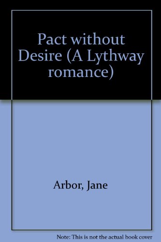 Pact without Desire (9780850469530) by Jane Arbor