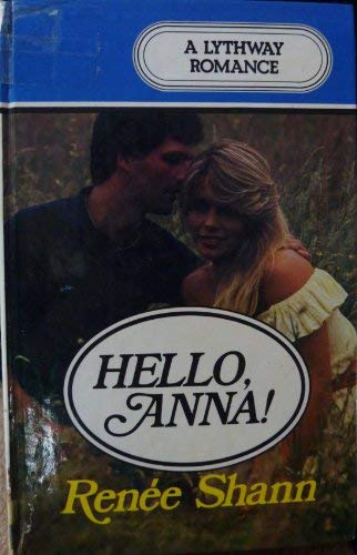 9780850469981: Hello, Anna! (A Lythway book)