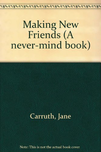 Making New Friends (9780850474121) by Jane Carruth