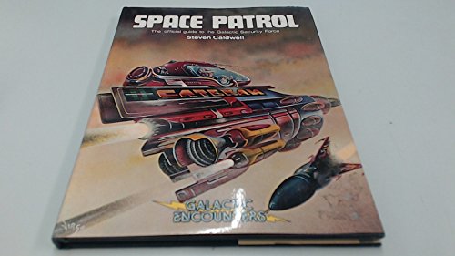 9780850474558: Galactic Encounters Space Patrol the Official Guide to the Galactic Security Force