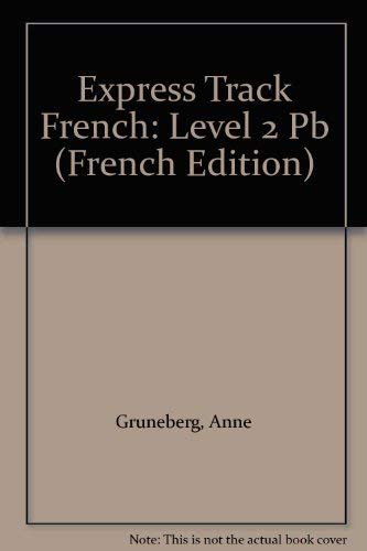 Express Track French: Level 2: Student's Textbook (9780850481518) by Gruneberg, Anne; Lacroix, Jean