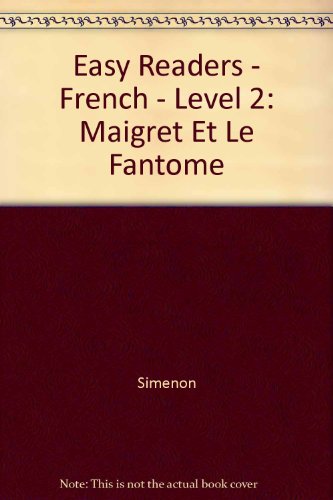 Easy Readers - French - Level 2: Maigret Et Le Fantome (9780850485455) by Simenon