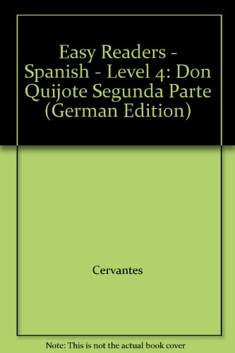 Easy Readers - Spanish - Level 4: Don Quijote "Segunda Parte" (9780850485899) by Cervantes