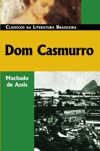 Beispielbild fr Dom Casmurro (Classicos da Literatura Brasileira) (Portuguese Edition) zum Verkauf von Arundel Books