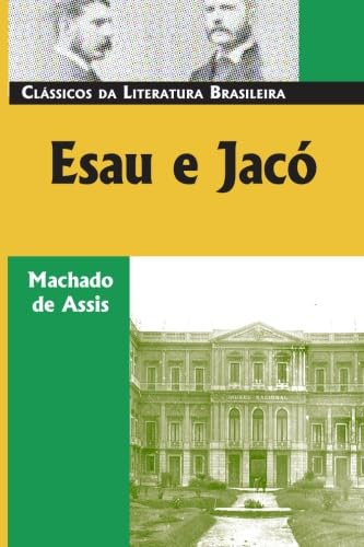 Stock image for Esau e Jac (Classicos Da Literatura Brasileira) (Portuguese Edition) for sale by GF Books, Inc.