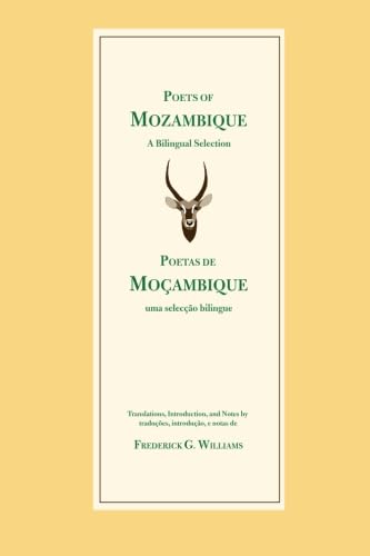 Stock image for Poets of Mozambique: A Bilingual Anthology (Poets of the Portuguese-speaking World) for sale by Jenson Books Inc