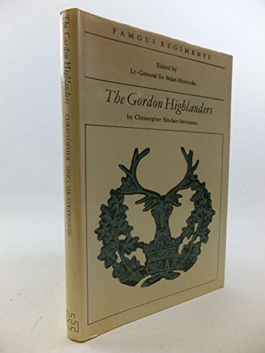 Stock image for Gordon Highlanders (Famous Regiments S.) for sale by Voyageur Book Shop