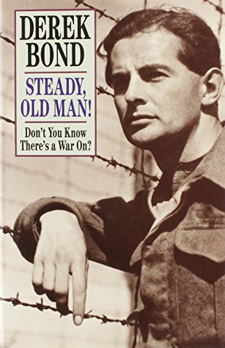 Stock image for Steady, Old Man! Don't You Know There's a War On? for sale by TextbookRush