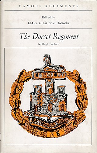 Imagen de archivo de The Dorset Regiment: the 39th/54th Regiment of Foot (Famous regiments) a la venta por Books From California