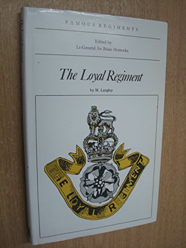 9780850520750: Loyal Regiment (Famous Regiments S.)