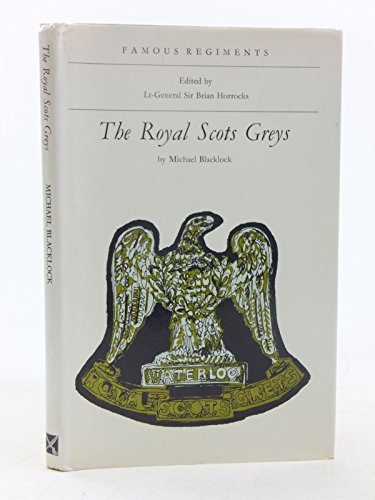 Stock image for The Royal Scots Greys for sale by MARK POST, BOOKSELLER