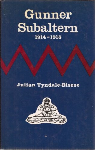 Beispielbild fr Gunner Subaltern: Letters Written by a Young Man to His Father During the Great War zum Verkauf von WorldofBooks