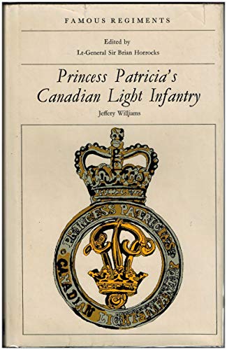 Beispielbild fr Princess Patricia's Canadian Light Infantry (Famous regiments) zum Verkauf von Books From California