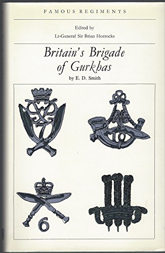 9780850521306: Britain's Brigade of Gurkhas (Famous Regiments)