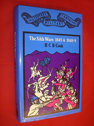 Beispielbild fr The Sikh Wars: The British Army in the Punjab, 1845-1849 (19th century military campaigns) zum Verkauf von books4u31