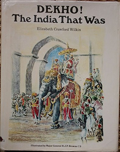 Imagen de archivo de Dekho ! : The India That Was a la venta por SOLBOOKS