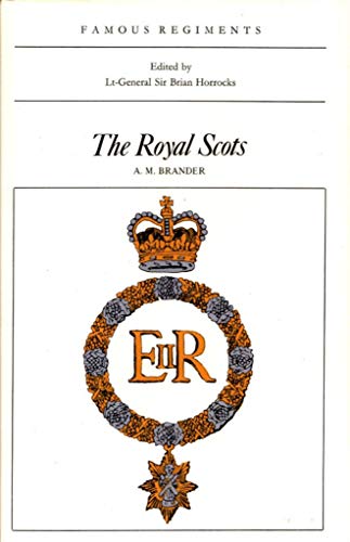 The Royal Scots: The Royal Regiment. Famous Regiments Series. - Brander, A. M.