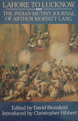 Stock image for Lahore to Lucknow: The Indian Mutiny Journal of Arthur Moffatt Lang for sale by Richard Booth's Bookshop