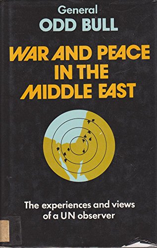 Beispielbild fr War and Peace in Middle East: The Experiences and Views of a U.N. Observer zum Verkauf von Anybook.com