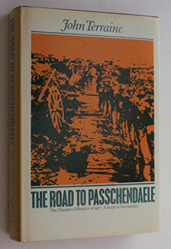 Road to Passchendaele (9780850522297) by John Terraine