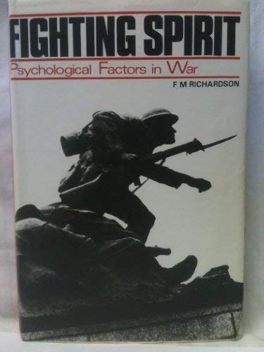 Stock image for Fighting spirit: A study of psychological factors in war for sale by Phatpocket Limited
