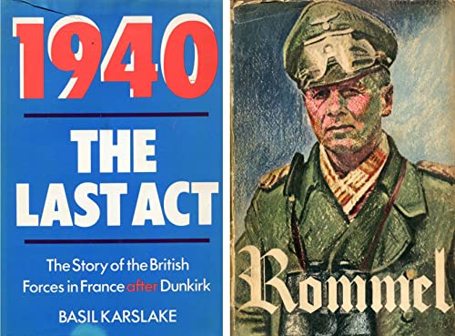 1940: The Last Act - The Story of the British Forces in France After Dunkirk (English) - Karslake, Basil