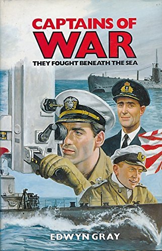Beispielbild fr Captains of War: They Fought Beneath the Sea zum Verkauf von WorldofBooks