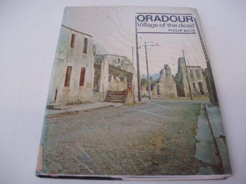 Stock image for Oradour - Village of the Dead for sale by WorldofBooks