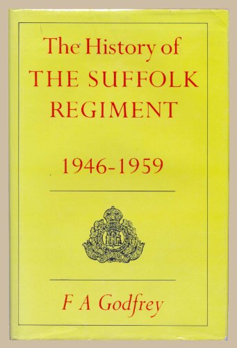 9780850522532: The History of the Suffolk Regiment, 1946-59