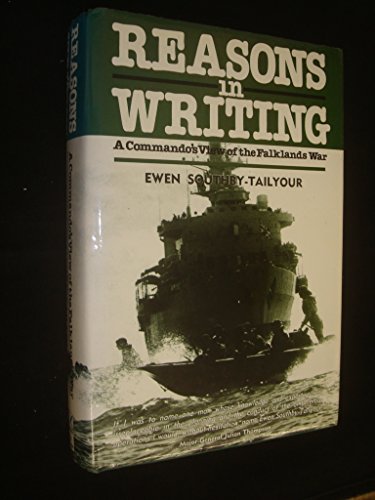 Stock image for Reasons in Writing: A Commando's View of the Falklands War for sale by WorldofBooks