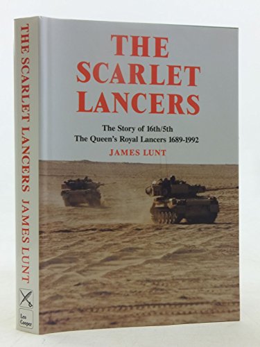 Stock image for The Scarlet Lancers, The Story of 16th/5th The Queen's Royal Lancers 1689-1992 for sale by Geoff Blore`s Books