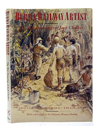 Beispielbild fr Burma Railway Artist: Artist at War in Singapore, Thailand and Burma, 1942-45 zum Verkauf von AwesomeBooks