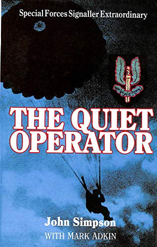 Beispielbild fr The Quiet Operator: Special Forces Signallers Extraordinary - The Story of Major L.R.D.Willmott zum Verkauf von WorldofBooks