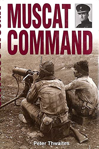 Stock image for Muscat Command: The Muscat Regiment in Oman in 1967 for sale by Richard Booth's Bookshop