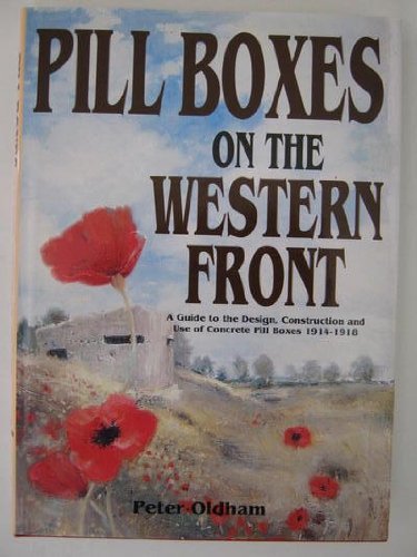 9780850524185: Pillboxes on the Western Front: Guide to the Design, Construction and Use of Concrete Pillboxes, 1914-18