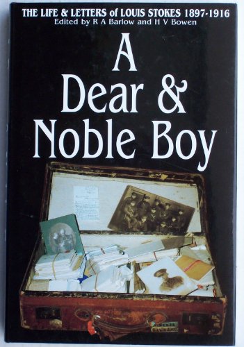 Beispielbild fr A Dear and Noble Boy: The Life and Letters of Louis Stokes, 1897-1916 zum Verkauf von Harbor Books LLC