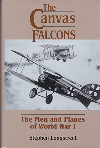 Beispielbild fr Canvas Falcons: the Men and Planes of World War 1 zum Verkauf von WorldofBooks