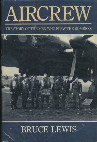 Beispielbild fr Aircrew: The Story of the Men Who Flew the Bombers zum Verkauf von WorldofBooks