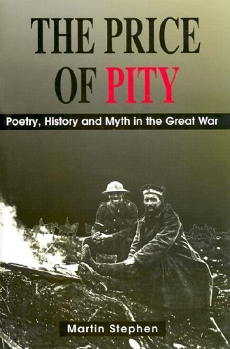 Beispielbild fr Price of Pity: Poetry History and Myth in the Great War: v. 1 (The Price of Pity) zum Verkauf von WorldofBooks