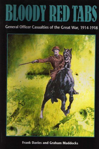 9780850524635: Bloody Red Tabs: General Officer Casualties of the Great War 1914-1918