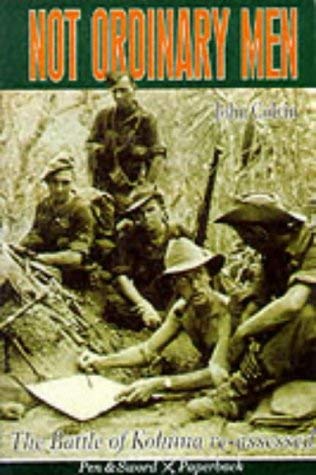Stock image for Not Ordinary Men: The Battle of Kohima re-assessed (Pen & Sword Paperback) for sale by MusicMagpie