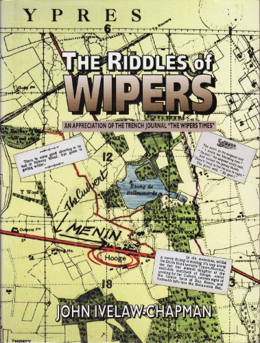 Beispielbild fr The Riddles of Wipers: An Appreciation of the Wipers Times, a Journal of the Trenches zum Verkauf von WorldofBooks