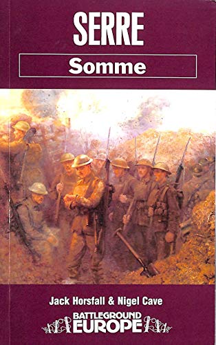 Beispielbild fr Serre: Somme (Battleground Europe) zum Verkauf von Clifford Elmer Books