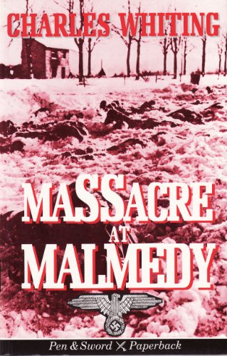Beispielbild fr Massacre at Malmedy: The Story of Jochen Peipers Battle Group Ardennes, December, 1944 (Pen Sword paperback) zum Verkauf von Red's Corner LLC
