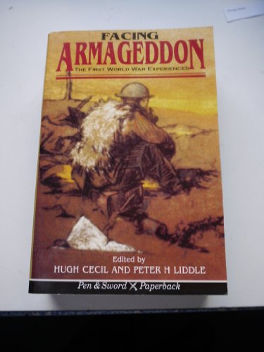 Imagen de archivo de Facing Armageddon: the First World War Experienced (Pen & Sword Paperback) a la venta por WorldofBooks