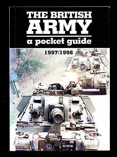 Stock image for British Army: a Pocket Guide 1997/1998 for sale by WorldofBooks