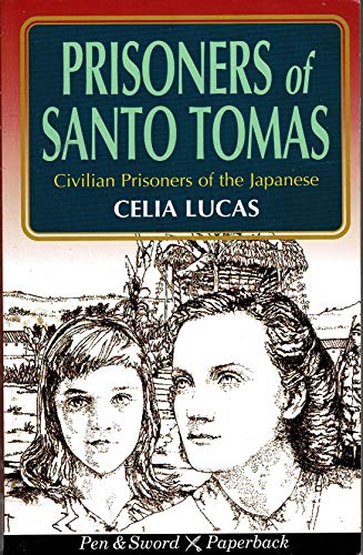 Stock image for Prisoners of Santo Tomas: A True Account of Women POWs Under Japanese Control (Pen & Sword paperback) for sale by WorldofBooks