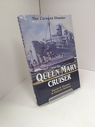 Stock image for Queen Mary and the Cruiser: The Curacoa Disaster for sale by WorldofBooks