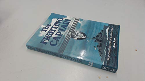 Beispielbild fr Fighting Captain: the Story of Frederic Walker Cb Dso Rn and the Battle of the Atlantic zum Verkauf von WorldofBooks