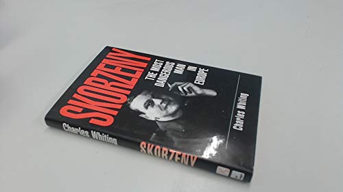 Beispielbild fr Skorzeny 'The Most Dangerous Man in Europe' zum Verkauf von WorldofBooks
